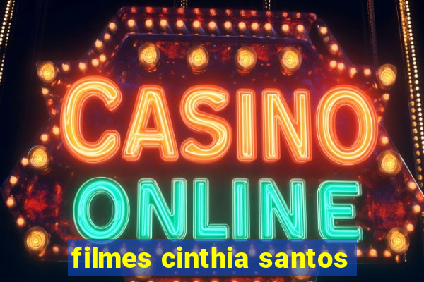 filmes cinthia santos